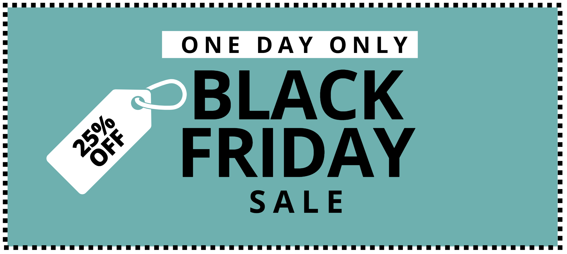 Coupon graphic that reads 25 percent off one day only black friday sale